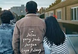 Nonton Jalan Yang Jauh Jangan Lupa Pulang Bilibili